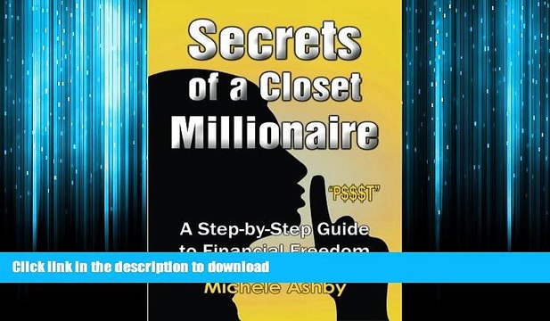 FAVORIT BOOK Secrets of a Closet Millionaire: A Step-by-Step Guide to Financial Freedom READ NOW