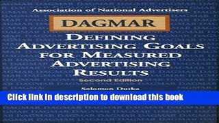 [Read PDF] Dagmar, Defining Advertising Goals for Measured Advertising Results: Defining