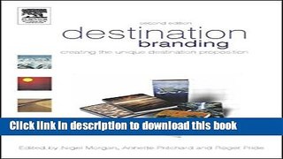 [Read PDF] Destination Branding, Second Edition: Creating the unique destination proposition