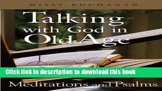 Books Talking with God in Old Age: Meditations and Psalms Free Online