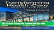 Ebook Transforming Health Care: Virginia Mason Medical Center s Pursuit of the Perfect Patient