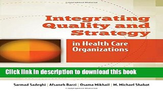 Ebook Integrating Quality And Strategy In Health Care Organizations Full Online