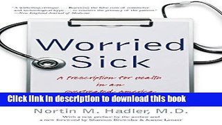 Books Worried Sick: A Prescription for Health in an Overtreated America (H. Eugene and Lillian