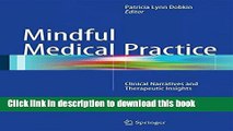 Books Mindful Medical Practice: Clinical Narratives and Therapeutic Insights Full Online