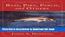 Ebook Bass, Pike, Perch and Others: The Classic Reference Guide to Eastern North American Game