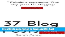 Ebook How to Write 37 Different Types of Blog Post: Blog posts for traffic, sales and subscribers