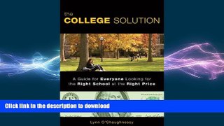 FAVORIT BOOK The College Solution: A Guide for Everyone Looking for the Right School at the Right