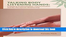 Books Talking Body, Listening Hands: A Guide to Professionalism, Communication and the Therapeutic