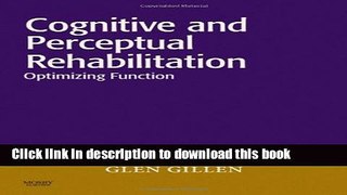 Ebook Cognitive and Perceptual Rehabilitation: Optimizing Function Free Online