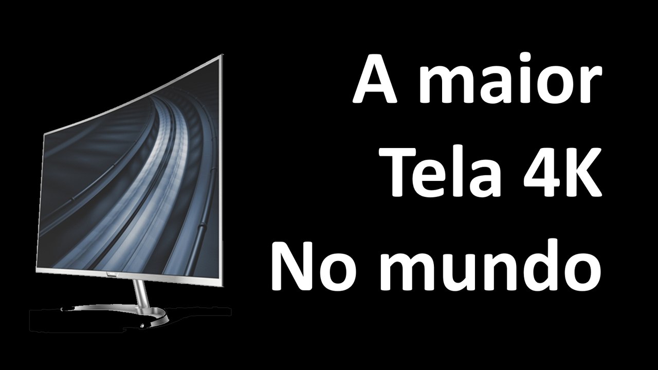 A maior tela 4K curvada no mundo