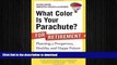 PDF ONLINE What Color Is Your Parachute? for Retirement, Second Edition: Planning a Prosperous,