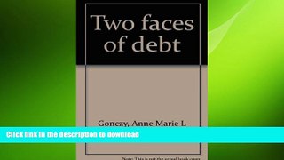 READ THE NEW BOOK Two faces of debt READ EBOOK