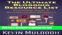 Books The Ultimate Blogging Resource List: Essential Tools   Resources for Bloggers Free Online