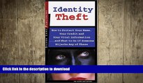 PDF ONLINE Identity Theft: How to Protect Your Name, Your Credit and Your Vital Information, and
