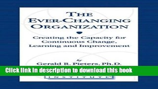 Ebook The Ever Changing Organization: Creating the Capacity for Continuous Change, Learning, and