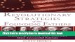 Books Revolutionary Strategies of the Founding Fathers: Leadership Lessons from America s Most