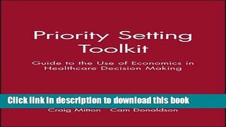 Ebook Priority Setting Toolkit: Guide to the Use of Economics in Healthcare Decision Making Full