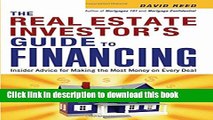 Ebook The Real Estate Investor s Guide to Financing: Insider Advice for Making the Most Money on