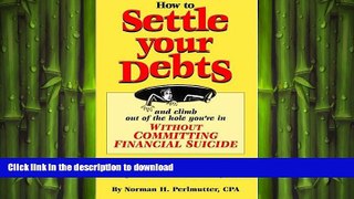 FAVORIT BOOK How to Settle Your Debts READ EBOOK