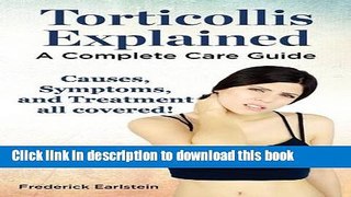 Books Torticollis Explained. Causes, Symptoms, and Treatment All Covered! a Complete Care Guide