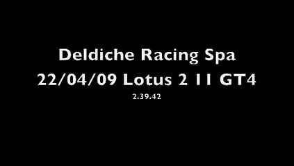 Lotus 2 Eleven GT4 Deldiche Racing Spa 22 April 09
