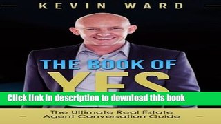 [Read PDF] The Book of YES: The Ultimate Real Estate Agent Conversation Guide Ebook Online