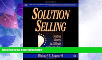 Big Deals  Solution Selling: Creating Buyers in Difficult Selling Markets  Best Seller Books Most