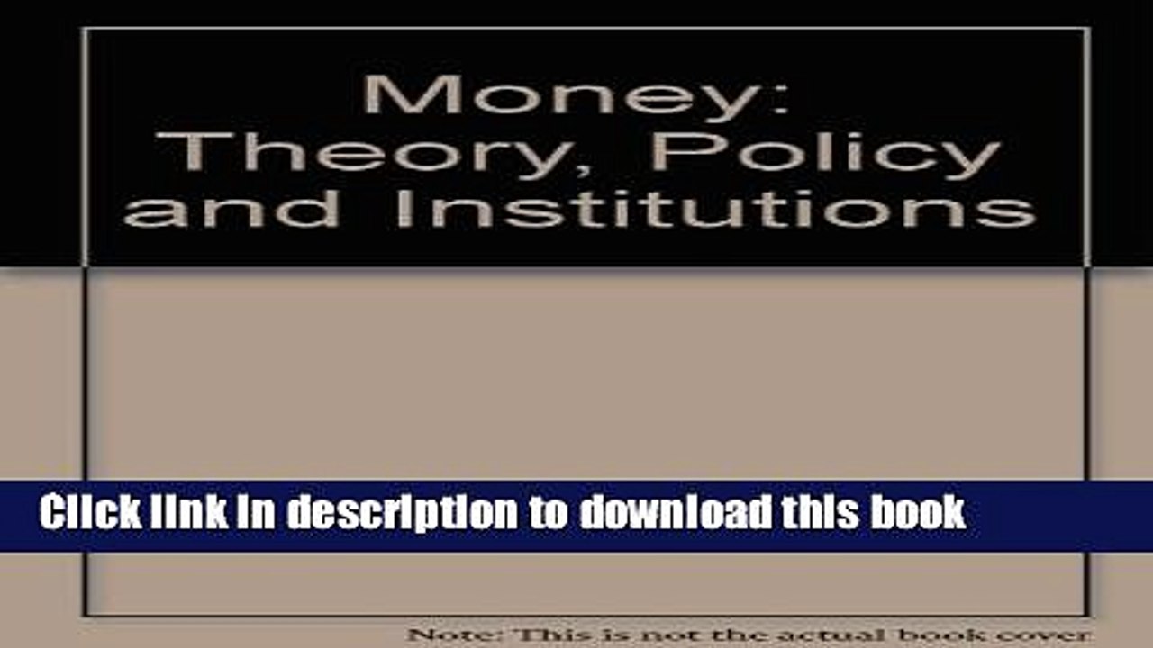 [Download] Money: Theory, policy, and institutions  Read Online