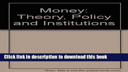 [Download] Money: Theory, policy, and institutions  Read Online