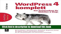 Books WordPress 4 komplett: Das Kompendium fÃ¼r Websites und Blogs Full Download