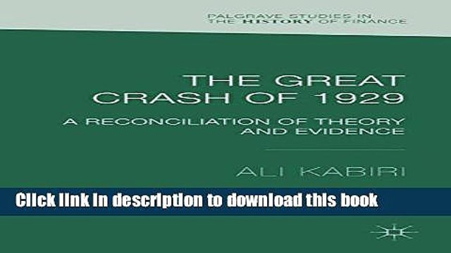 [PDF] The Great Crash of 1929: A Reconciliation of Theory and Evidence (Palgrave Studies in the