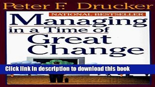 Ebook Managing In A Time Of Great Chance Free Online