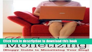 Ebook Bloggy Guide to Monetizing Your Blog Full Online