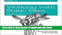 Ebook Working with Static Sites: Bringing the Power of Simple to Modern Websites Full Online