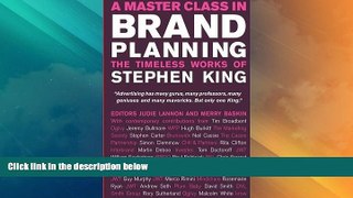 READ FREE FULL  A Master Class in Brand Planning: The Timeless Works of Stephen King  READ Ebook