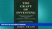 PDF ONLINE The Craft Of Investing: Growth And Value Stocks; Emerging Markets; Funds; Retirement