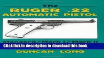 Books The Ruger .22 Automatic Pistol: Standard/ Mark I/ Mark II Series Free Online