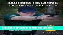Ebook Tactical Firearms Training Secrets: that you can use in the privacy of your own home to