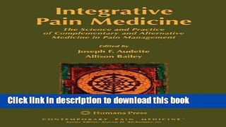 [Read PDF] Integrative Pain Medicine: The Science and Practice of Complementary and Alternative