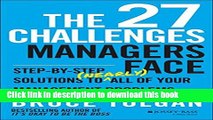 [Read PDF] The 27 Challenges Managers Face: Step-by-Step Solutions to (Nearly) All of Your