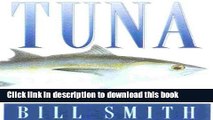 Books Tuna: An Angler s Guide to a Great Gamefish Full Online