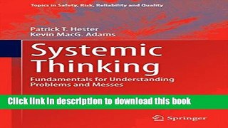 [Read PDF] Systemic Thinking: Fundamentals for Understanding Problems and Messes (Topics in