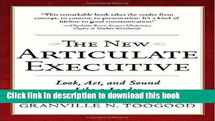 [Read PDF] The New Articulate Executive: Look, Act and Sound Like a Leader Ebook Free