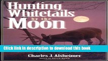 Ebook Hunting Whitetails by the Moon Full Online