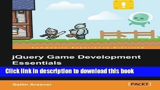 Ebook jQuery Game Development Essentials Full Online
