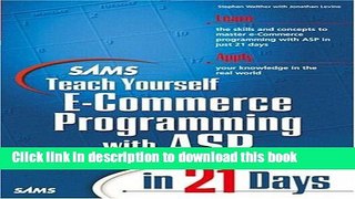 Ebook Sams Teach Yourself E-Commerce Programming with ASP in 21 Days Free Download