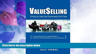 Big Deals  ValueSelling: Driving Up Sales One Conversation At A Time  Free Full Read Most Wanted