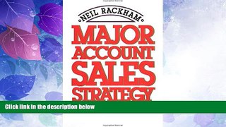 Must Have PDF  Major Account Sales Strategy  Free Full Read Most Wanted