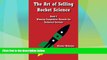 Must Have  The Art of Selling Rocket Science: Book 2. Winning Competitive Pursuits for Technical