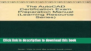 PDF  The Autocad Certification Exam Preparation Manual: Release 12, V 3.0 1993  {Free Books|Online